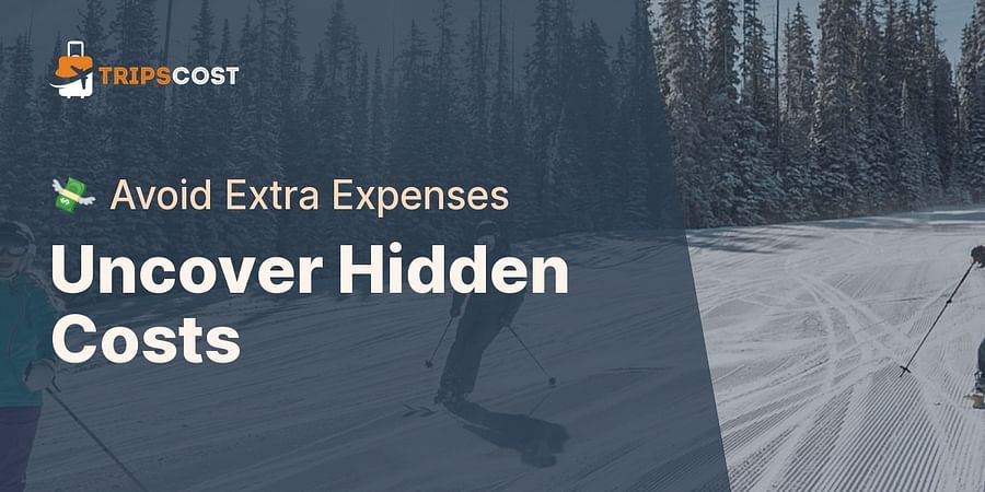 Uncover Hidden Costs - ๐ธ Avoid Extra Expenses
